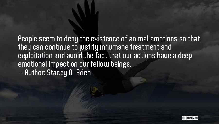 Justify Your Existence Quotes By Stacey O'Brien