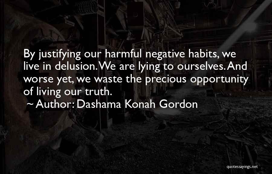 Justifying Lying Quotes By Dashama Konah Gordon