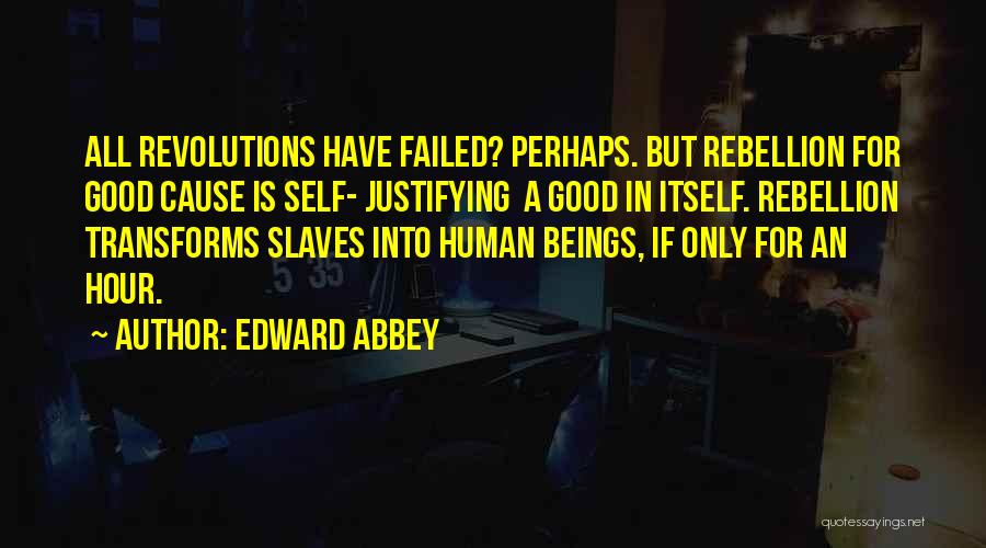 Justifying Quotes By Edward Abbey