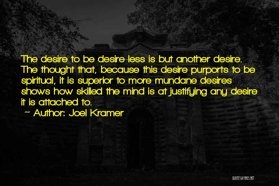Justifying Quotes By Joel Kramer
