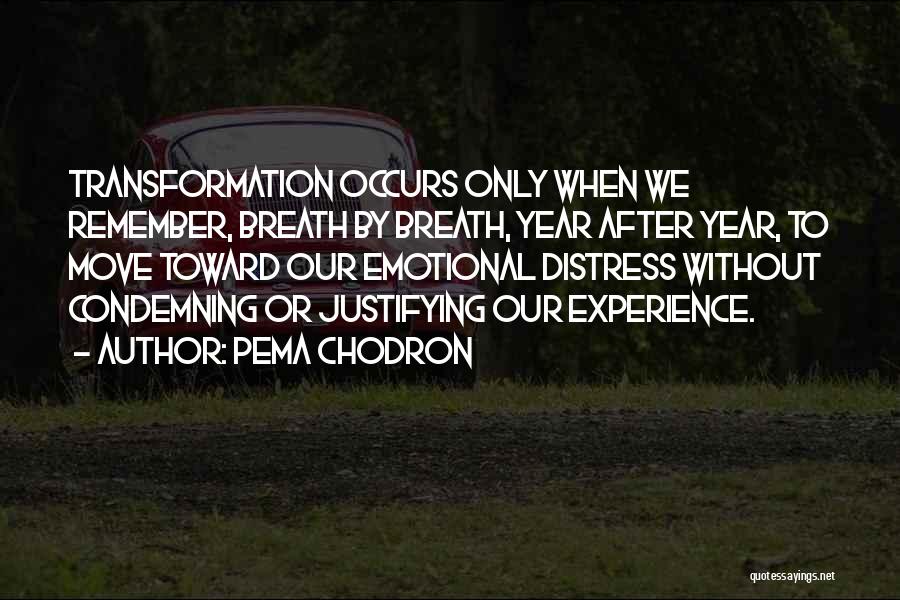 Justifying Quotes By Pema Chodron