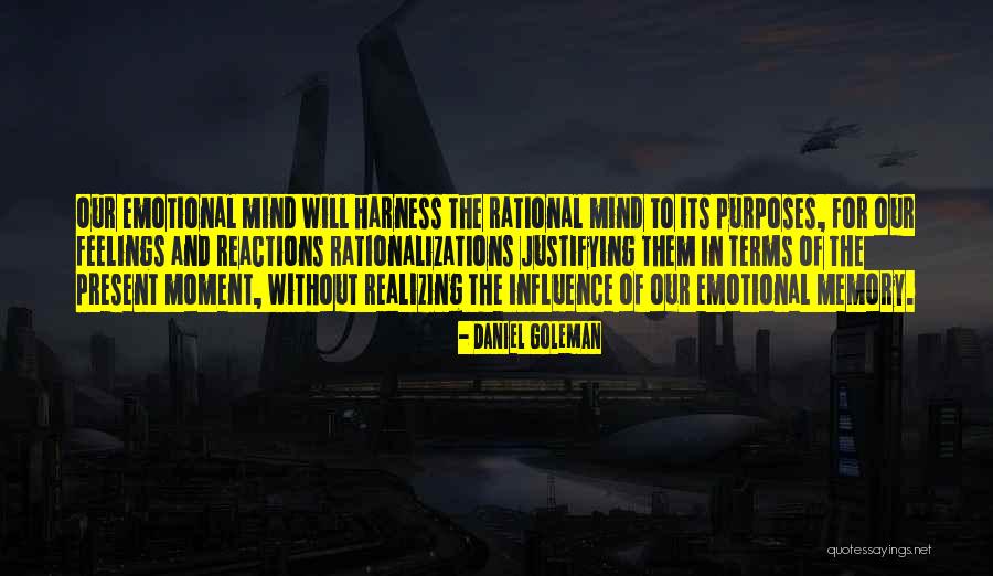 Justifying Things Quotes By Daniel Goleman Justifying Things Quotes By Daniel Goleman
