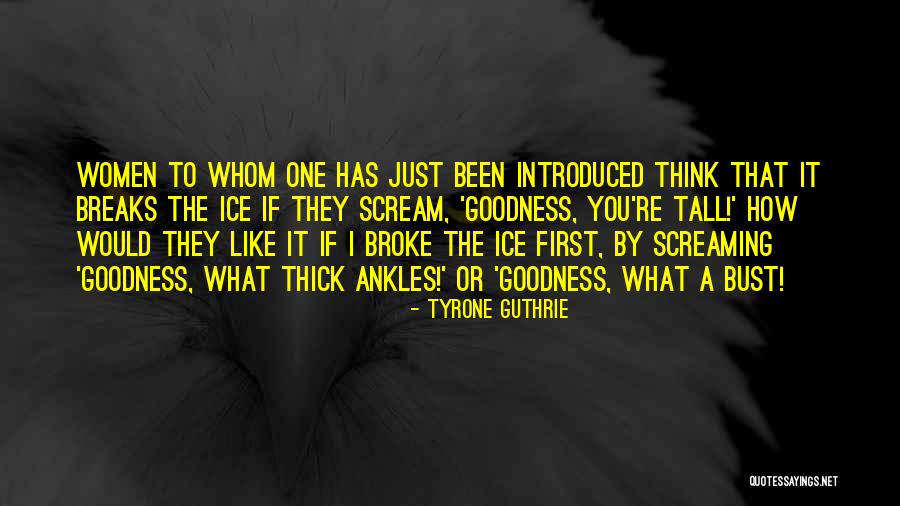 Justifying Wrongdoing Quotes By Tyrone Guthrie Justifying Wrongdoing Quotes By Tyrone Guthrie