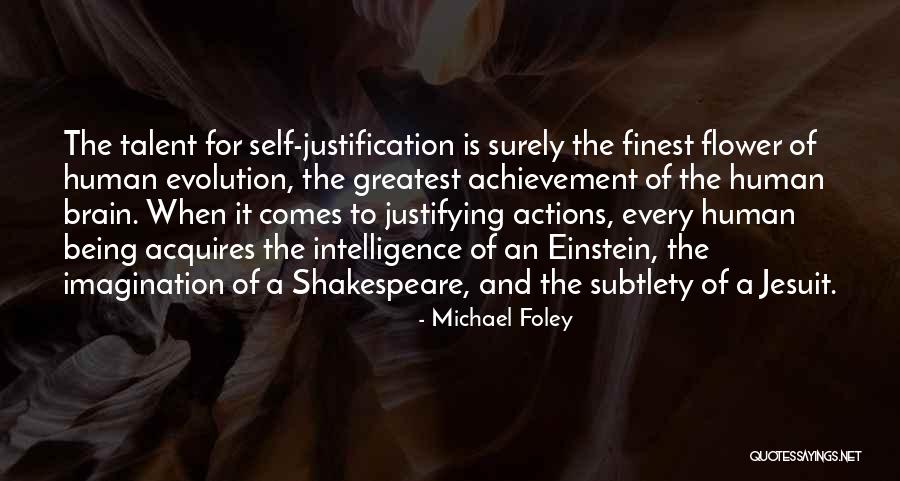Justifying Your Actions Quotes By Michael Foley Justifying Your Actions Quotes By Michael Foley