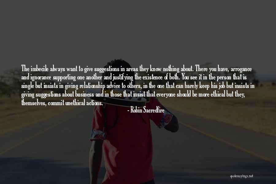 Justifying Your Actions Quotes By Robin Sacredfire Justifying Your Actions Quotes By Robin Sacredfire