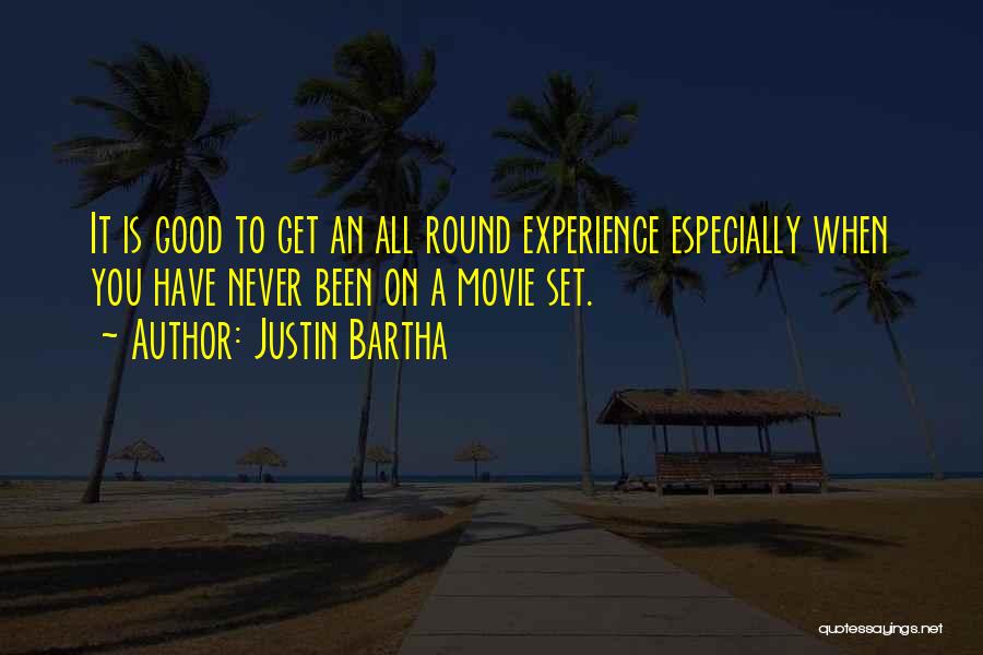 Justin Bartha Quotes 1053565