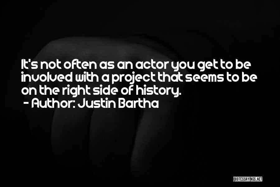 Justin Bartha Quotes 378084