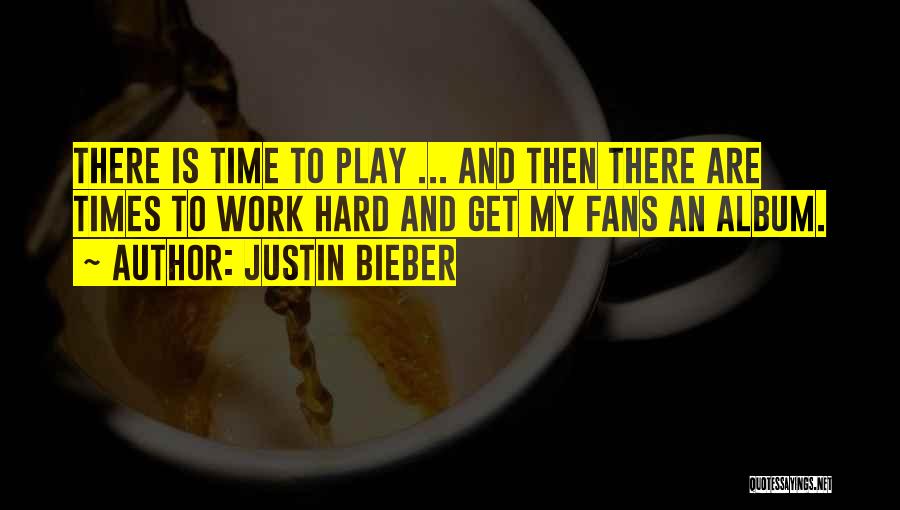 Justin Bieber Fans Quotes By Justin Bieber
