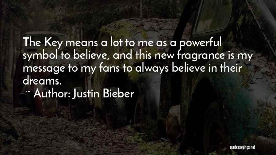 Justin Bieber Fans Quotes By Justin Bieber