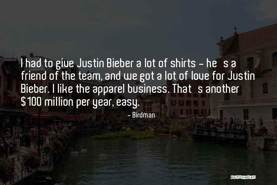 Justin Bieber Love Quotes By Birdman Justin Bieber Love Quotes By Birdman