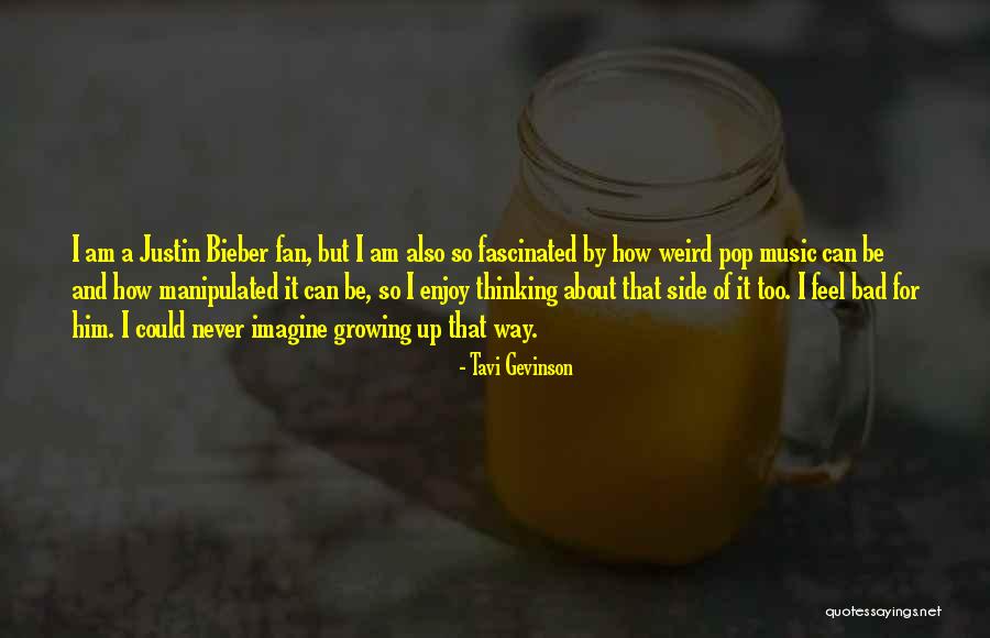 Justin Bieber Music Quotes By Tavi Gevinson Justin Bieber Music Quotes By Tavi Gevinson