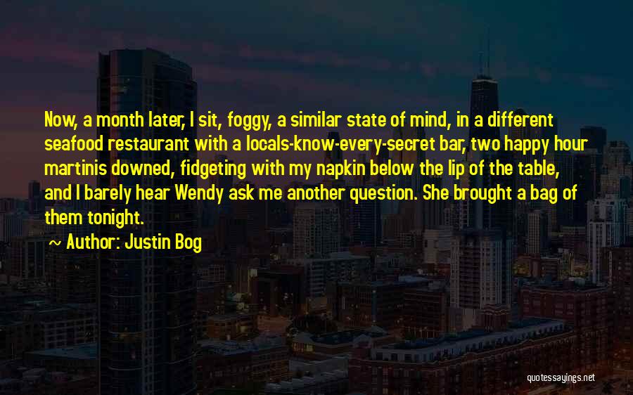 Justin Bog Quotes 831866