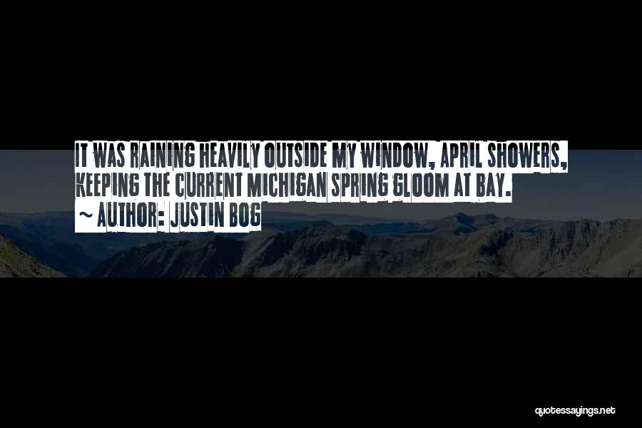 Justin Bog Quotes 941613