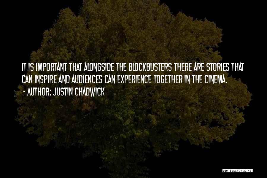 Justin Chadwick Quotes 1013752