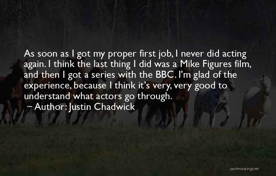 Justin Chadwick Quotes 1060034