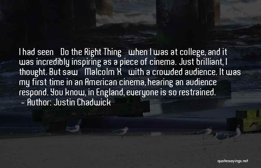 Justin Chadwick Quotes 2225028