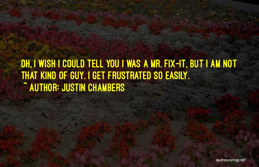 Justin Chambers Quotes 1489938