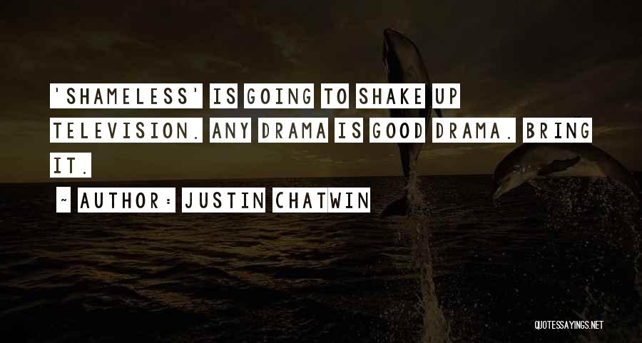 Justin Chatwin Quotes 1737876