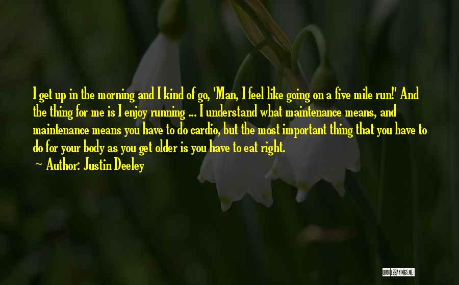 Justin Deeley Quotes 1131107