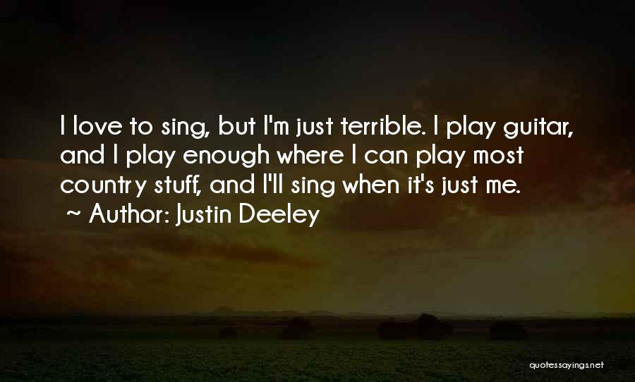 Justin Deeley Quotes 882802