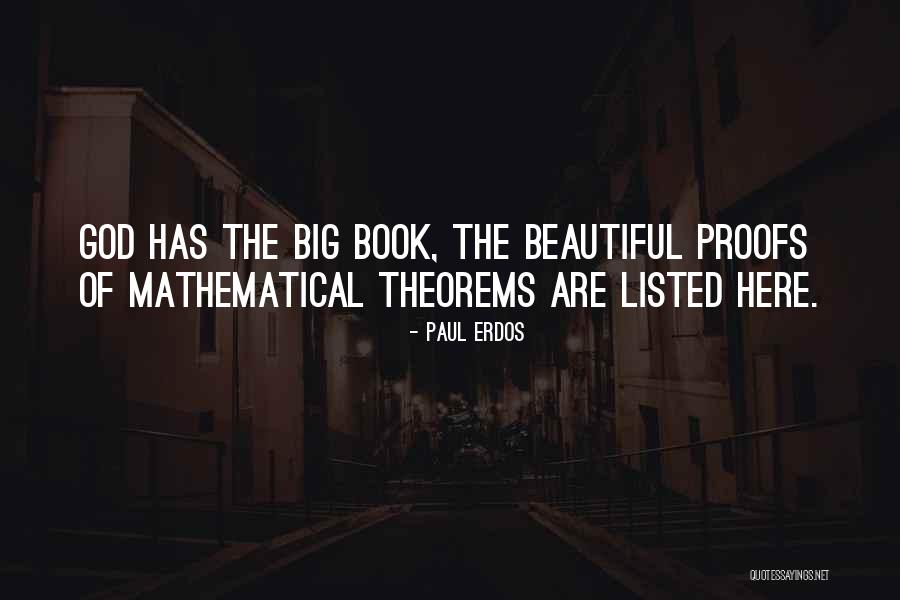 Justin Escalona Quotes By Paul Erdos
