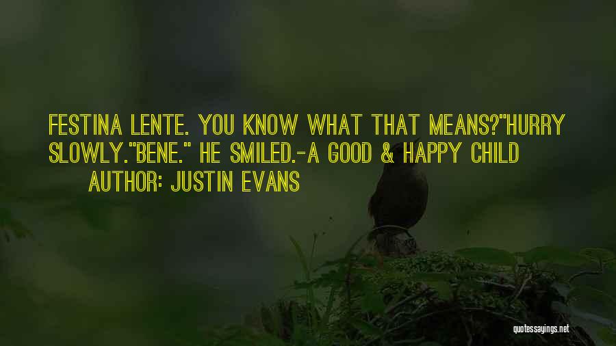 Justin Evans Quotes 872578