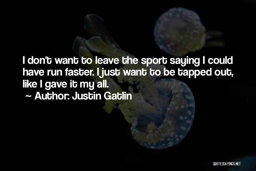 Justin Gatlin Quotes 1040848