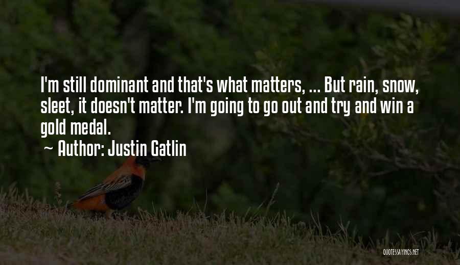 Justin Gatlin Quotes 1284396