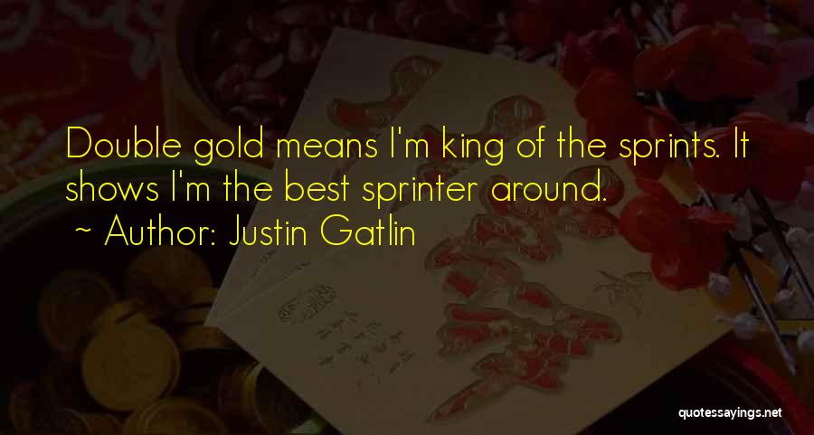 Justin Gatlin Quotes 508897
