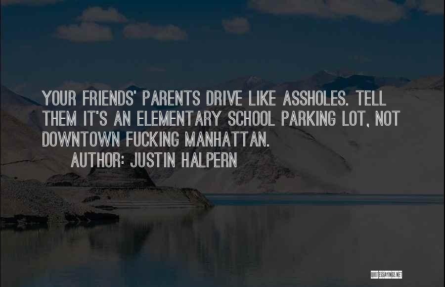 Justin Halpern Quotes 1187335