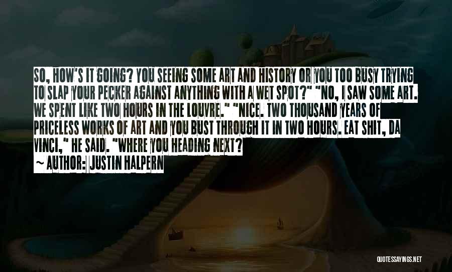 Justin Halpern Quotes 1202087