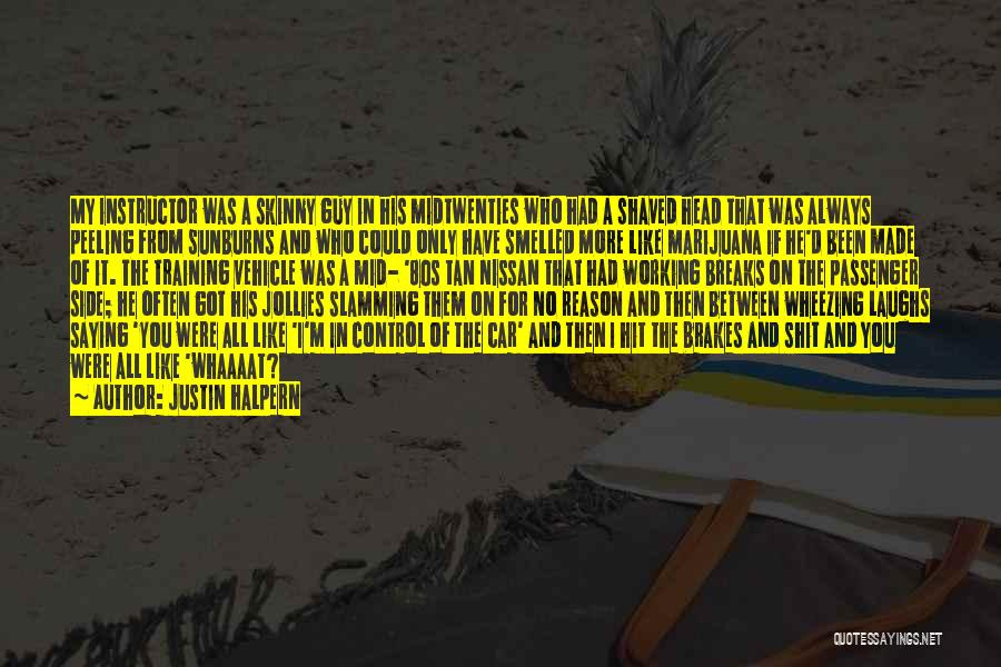 Justin Halpern Quotes 1207094