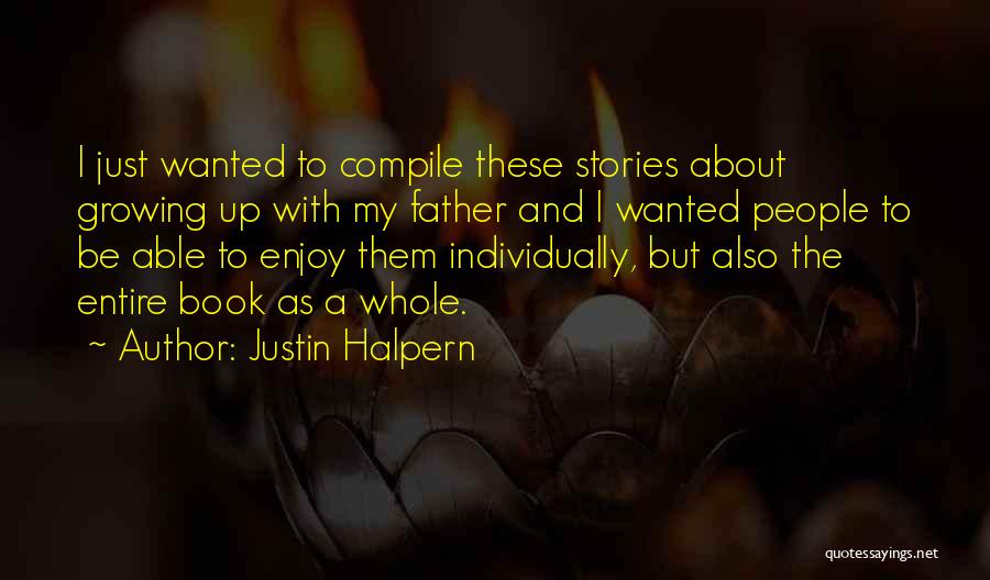 Justin Halpern Quotes 1238904