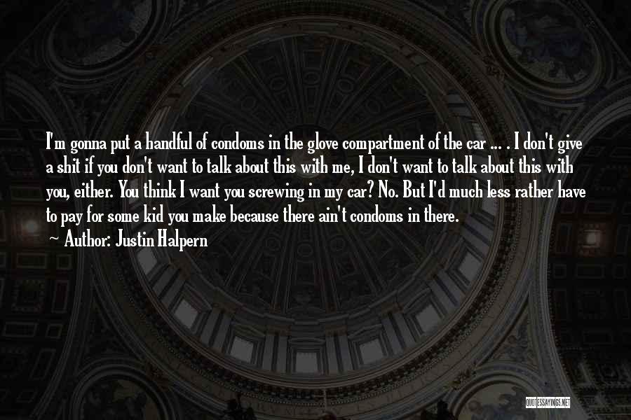 Justin Halpern Quotes 1248693