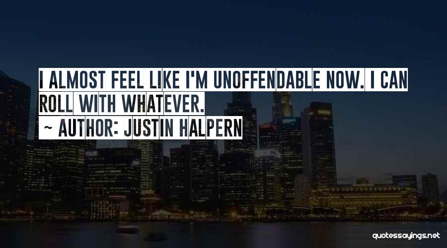 Justin Halpern Quotes 1572241