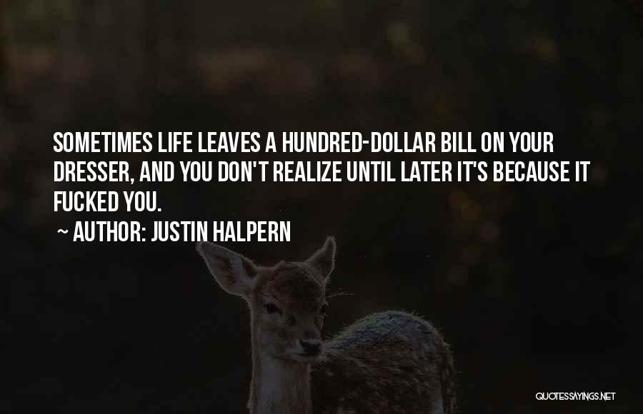 Justin Halpern Quotes 1665077