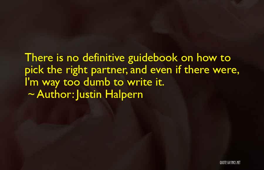 Justin Halpern Quotes 1699554