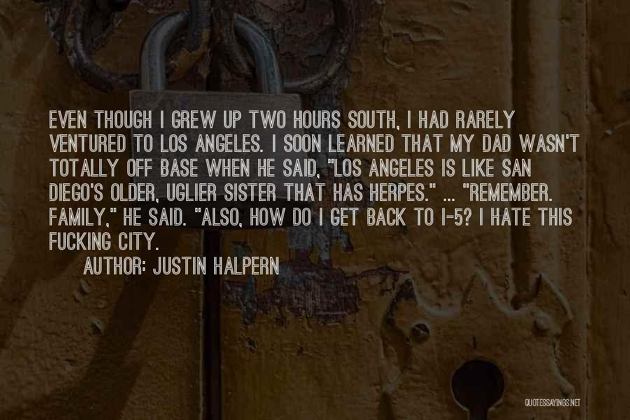 Justin Halpern Quotes 1829875