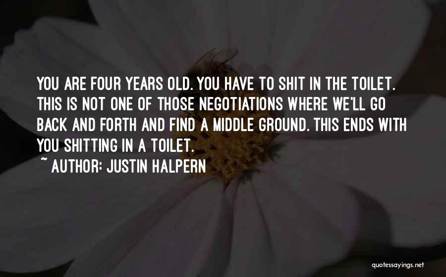 Justin Halpern Quotes 2126507