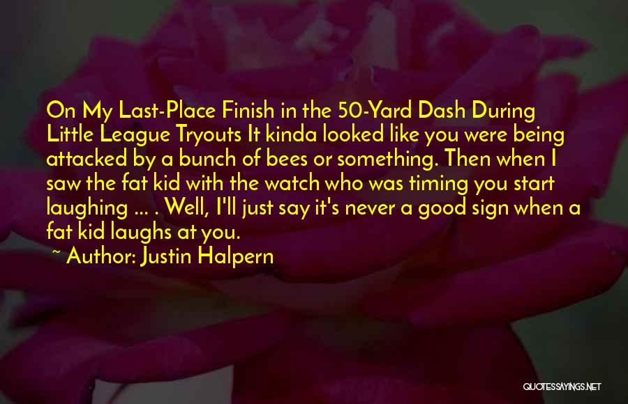 Justin Halpern Quotes 488936