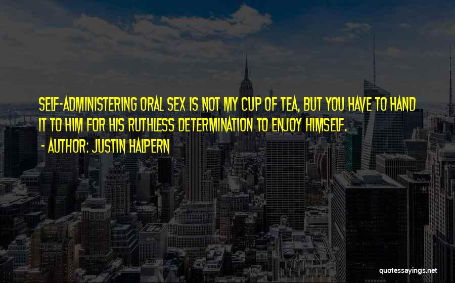 Justin Halpern Quotes 495982