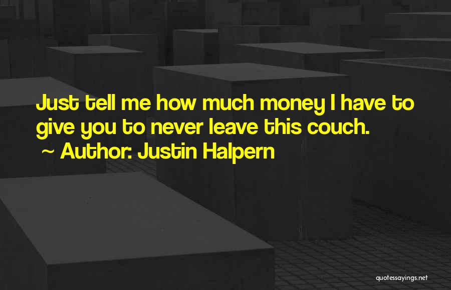 Justin Halpern Quotes 556420