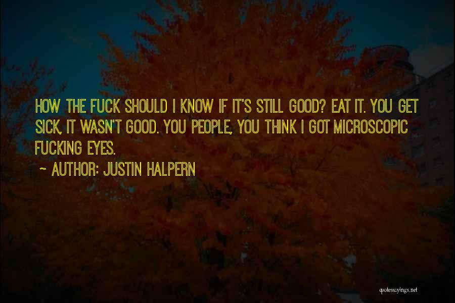 Justin Halpern Quotes 608656