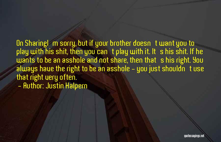 Justin Halpern Quotes 886536