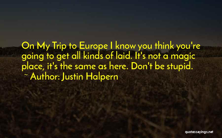 Justin Halpern Quotes 886966