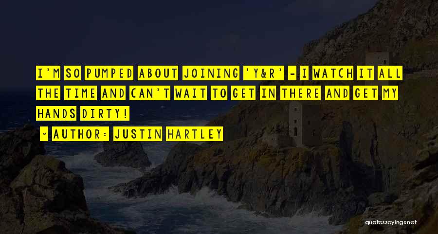 Justin Hartley Quotes 1342981