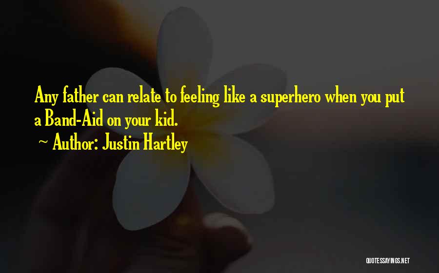 Justin Hartley Quotes 1868975