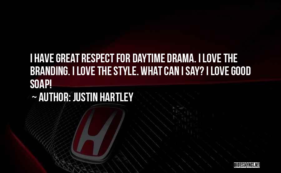 Justin Hartley Quotes 533720