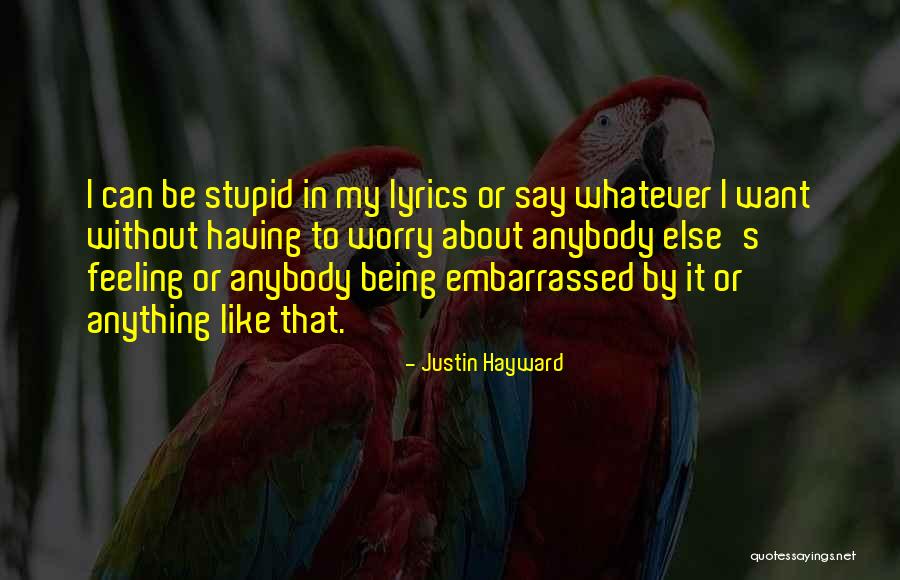 Justin Hayward Quotes 1812463 Justin Hayward Quotes 1812463