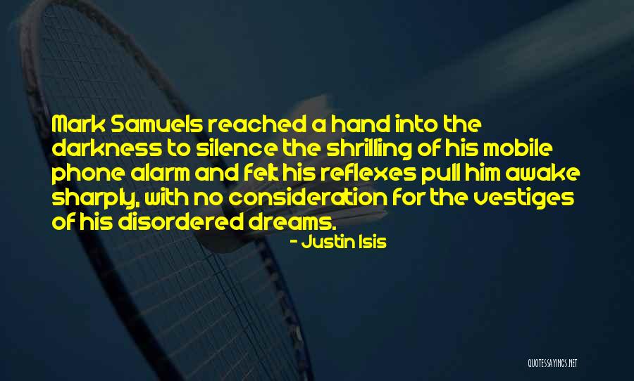 Justin Isis Quotes 1168532